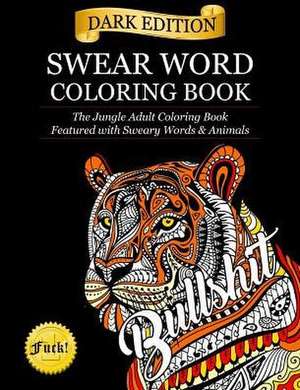 Swear Word Coloring Book de Adult Coloring Books