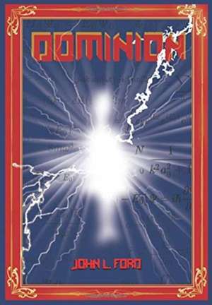 Dominion de John L Ford