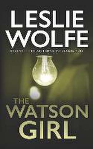 Watson Girl de Leslie Wolfe