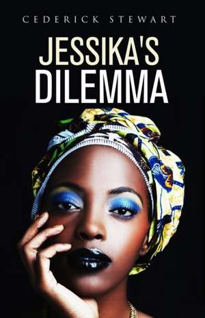 Jessika's Dilemma de Cederick Stewart