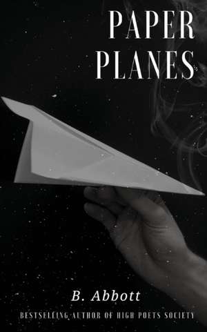 Abbott, B: Paper Planes