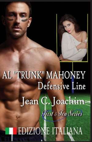 Al "Trunk" Mahoney, Defensive Line (Edizione Italiana) de Jean C. Joachim