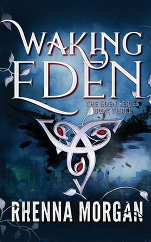 Waking Eden de Rhenna Morgan