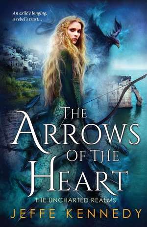 The Arrows of the Heart de Jeffe Kennedy