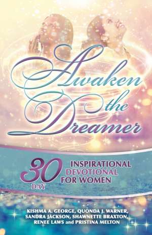 Awaken the Dreamer de Quonda J. Warner