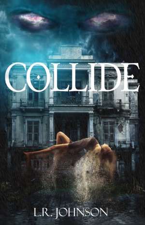 COLLIDE de L. R. Johnson