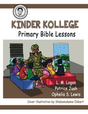 Kinder Kollege Primary Bible Lessons de Ophelia S. Lewis