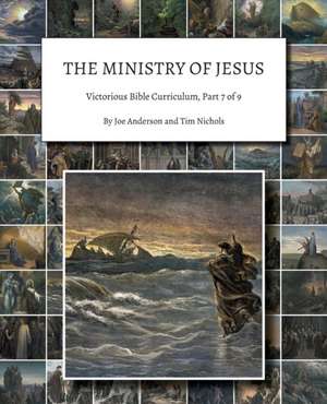 The Ministry of Jesus: Victorious Bible Curriculum, Part 7 of 9 de Joe Anderson