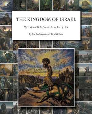 The Kingdom of Israel: Victorious Bible Curriculum, Part 5 of 9 de Joe Anderson