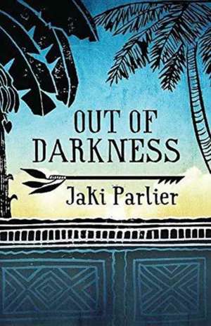 Out of Darkness de Jaki Parlier