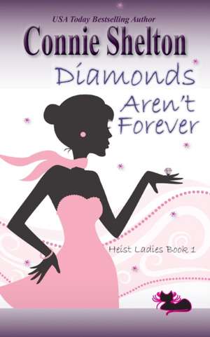 Diamonds Aren't Forever de Connie Shelton