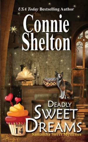 Deadly Sweet Dreams de Connie Shelton