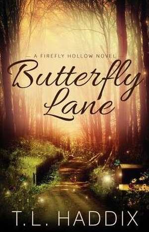 Butterfly Lane de T. L. Haddix