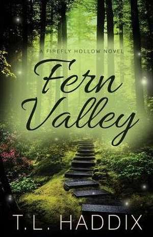 Fern Valley de T. L. Haddix