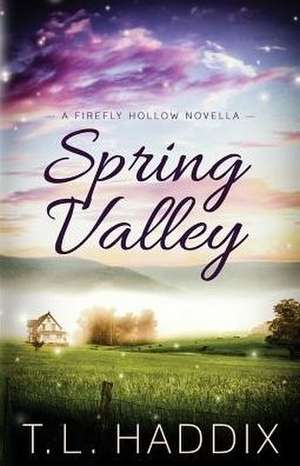 Spring Valley de T. L. Haddix