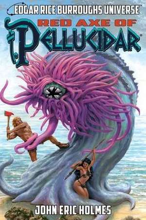 Red Axe of Pellucidar (Edgar Rice Burroughs Universe) de Geary Gravel