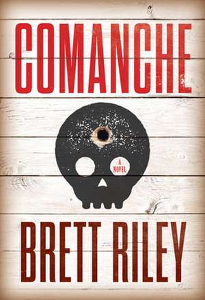 Comanche de Brett Riley