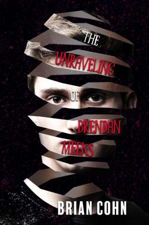 The Unraveling of Brendan Meeks de Brian Cohn