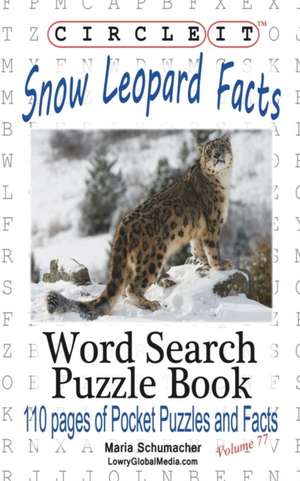 Circle It, Snow Leopard Facts, Word Search, Puzzle Book de Lowry Global Media Llc