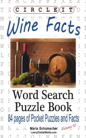 Circle It, Wine Facts, Word Search, Puzzle Book de Lowry Global Media LLC