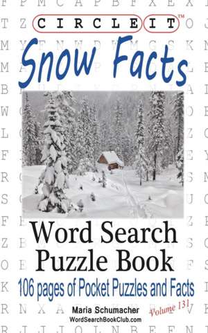 Circle It, Snow Facts, Word Search, Puzzle Book de Lowry Global Media Llc