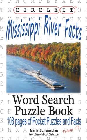 Circle It, Mississippi River Facts, Word Search, Puzzle Book de Lowry Global Media Llc