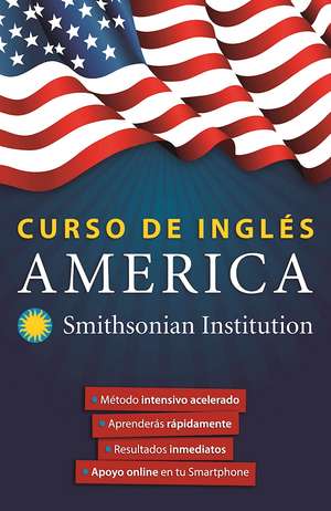 Curso de Ingles America. Smithsonian / America English Course by Smithsonian de Aguilar Aguilar