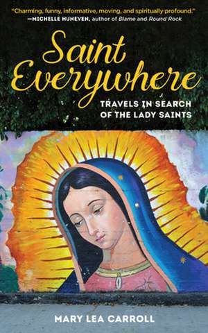 Saint Everywhere de Mary Lea Carroll