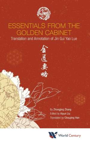 ESSENTIALS FROM THE GOLDEN CABINET de Aiyun Liu & Chouping Ha Zhongjing Zhang