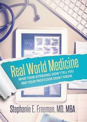 Real World Medicine de Stephanie Freeman