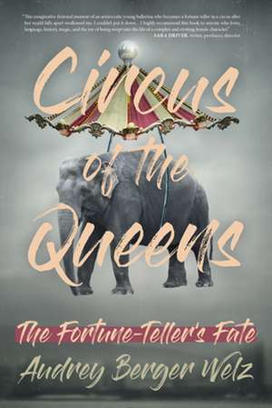 Circus of the Queens: The Fortune Teller's Fate de Audrey Berger Welz