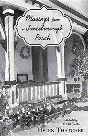 Musings from a Jonesborough Porch de Helen Thatcher