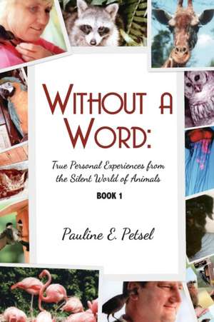 Without A Word de Pauline E Petsel