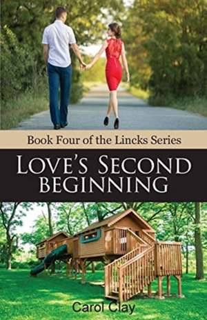 Love's Second Beginning de Carol Clay