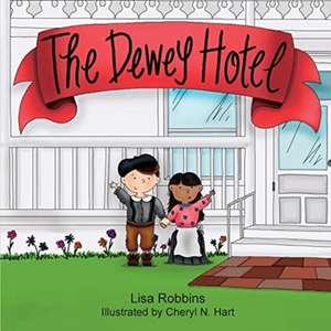 The Dewey Hotel de Lisa Robbins