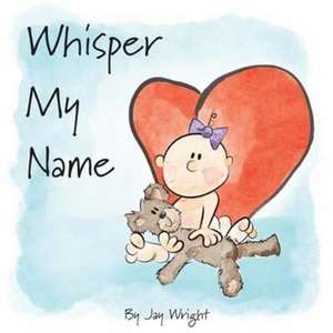 Whisper My Name de Jay Wright