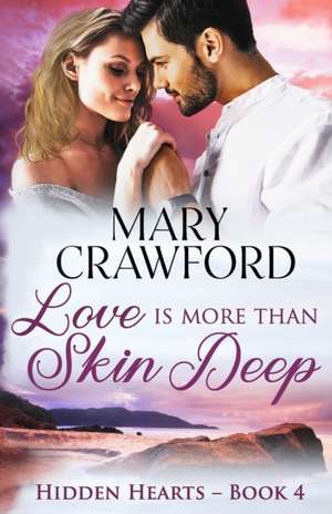 Love is More Than Skin Deep de Mary Crawford