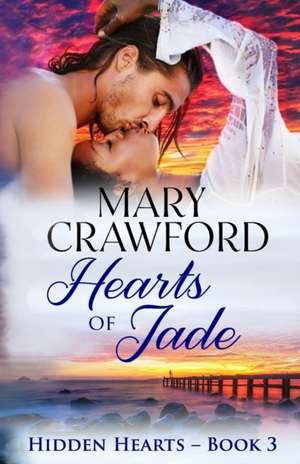 Hearts of Jade de Mary Crawford