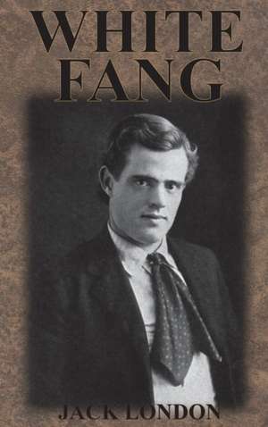 White Fang de Jack London