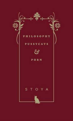 Philosophy, Pussycats, & Porn