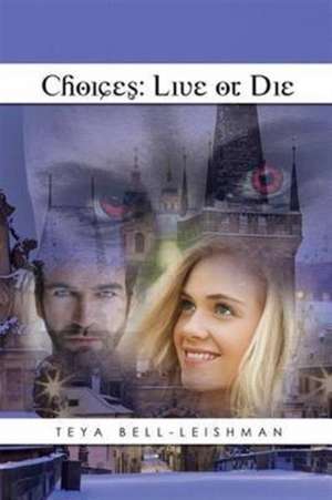 Choices de Teya Bell-Leishman