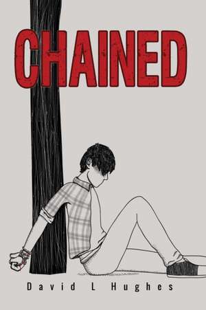 Chained de David L Hughes