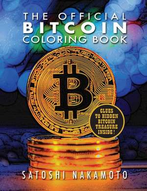 The Official Bitcoin Coloring Book de Satoshi Nakamoto