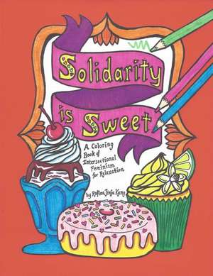 Solidarity Is Sweet de Rufina Jinju Kang