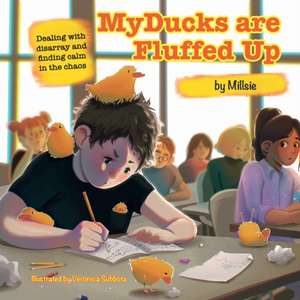 My Ducks are Fluffed Up de Simon E. Mills