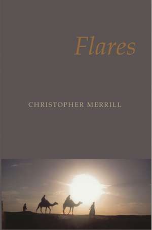 Flares de Christopher Merrill