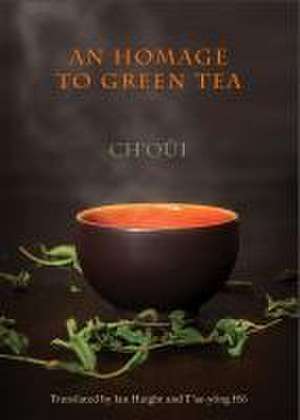 An Homage to Green Tea de Ch'oui