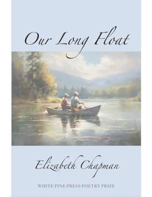 Our Long Float de Elizabeth Chapman