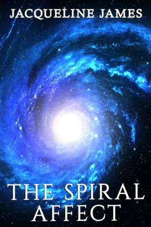 The Spiral Affect de Jacqueline James