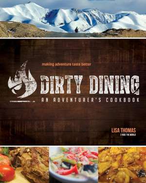 Dirty Dining de Lisa Thomas